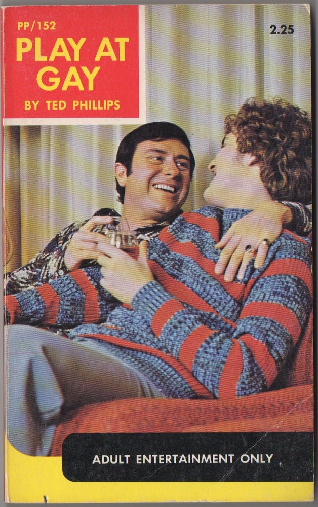 Item #44384 PLAY AT GAY. Ted PHILLIPS.