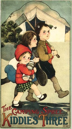 Item #4438 THE CAMPING SPREE OF KIDDIES THREE. Helen Dods, Margaret Evans Price