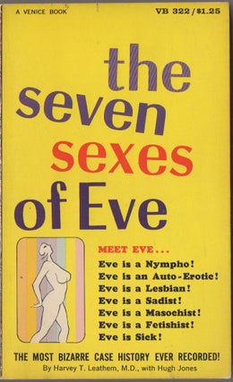 THE SEVEN SEXES OF EVE. Harvey T. and Hugh LEATHEM.