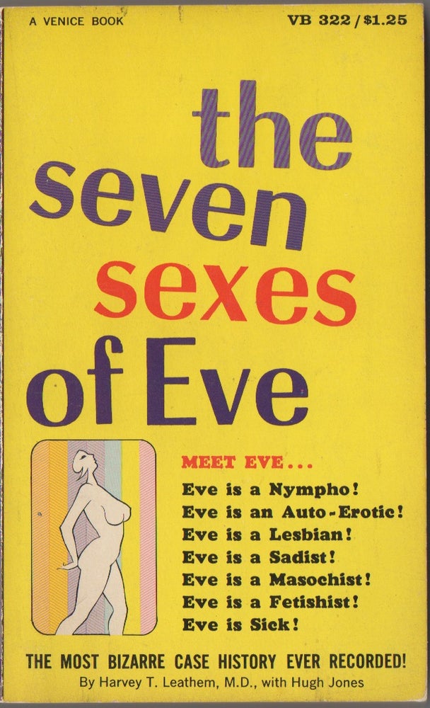 Item #44395 THE SEVEN SEXES OF EVE. Harvey T. LEATHEM, Hugh Jones.