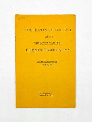 THE DECLINE & THE FALL OF THE "SPECTACULAR" COMMODITY-ECONOMY: The Watts Insurrection August, Guy Debord.