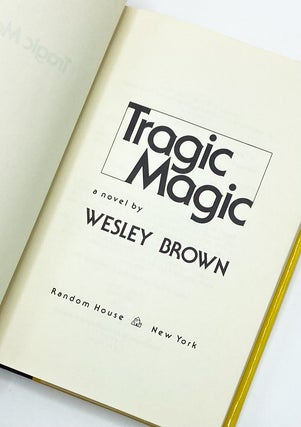 Item #44501 TRAGIC MAGIC. Wesley Brown