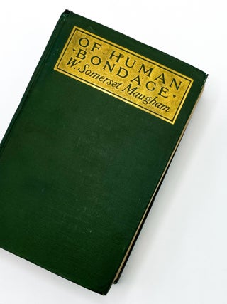 OF HUMAN BONDAGE. W. Somerset Maugham.