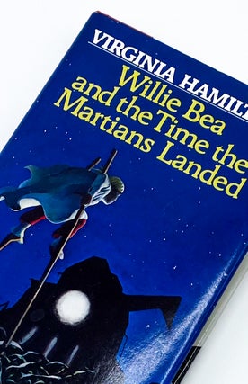 Item #44509 WILLIE BEA AND THE TIME THE MARTIANS LANDED. Virginia Hamilton