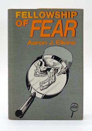 FELLOWSHIP OF FEAR. Aaron J. Elkins.