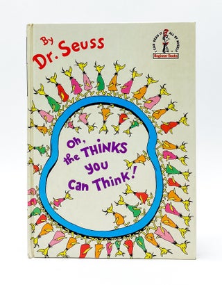 Item #44585 OH, THE THINKS YOU CAN THINK! Seuss Dr