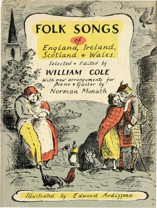 FOLK SONGS OF ENGLAND, IRELAND, SCOTLAND AND WALES. William Cole, Edward Ardizzone.