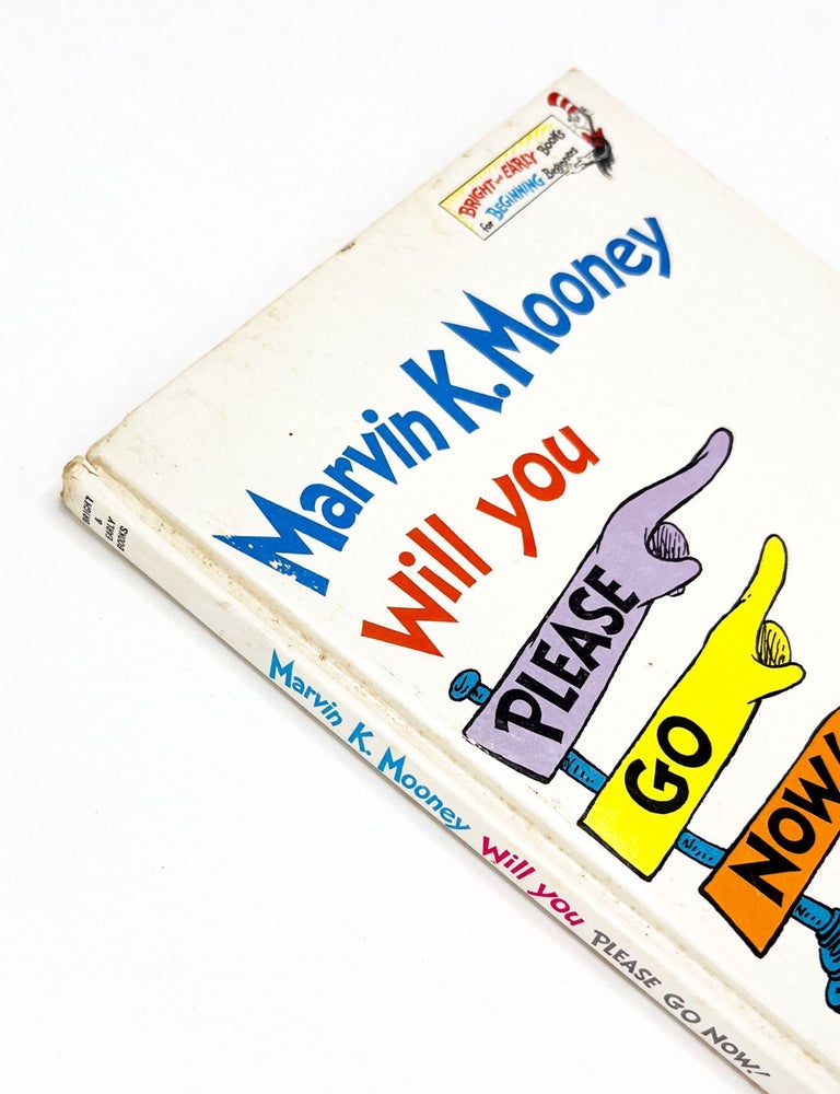 MARVIN K. MOONEY WILL YOU PLEASE GO NOW!