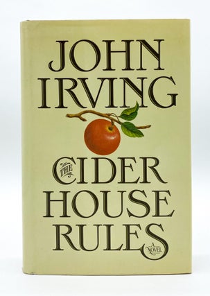 Item #44797 THE CIDER HOUSE RULES. John Irving