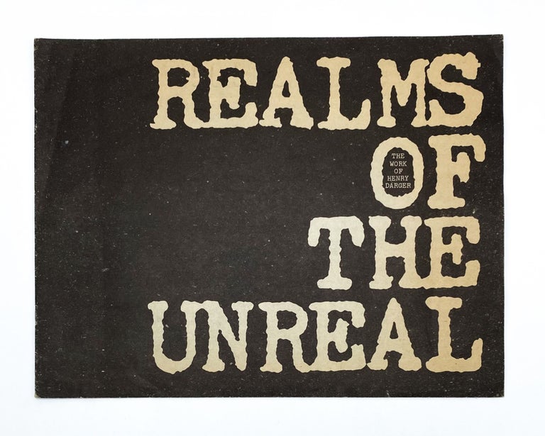 REALMS OF THE UNREAL: The Work of Henry Darger