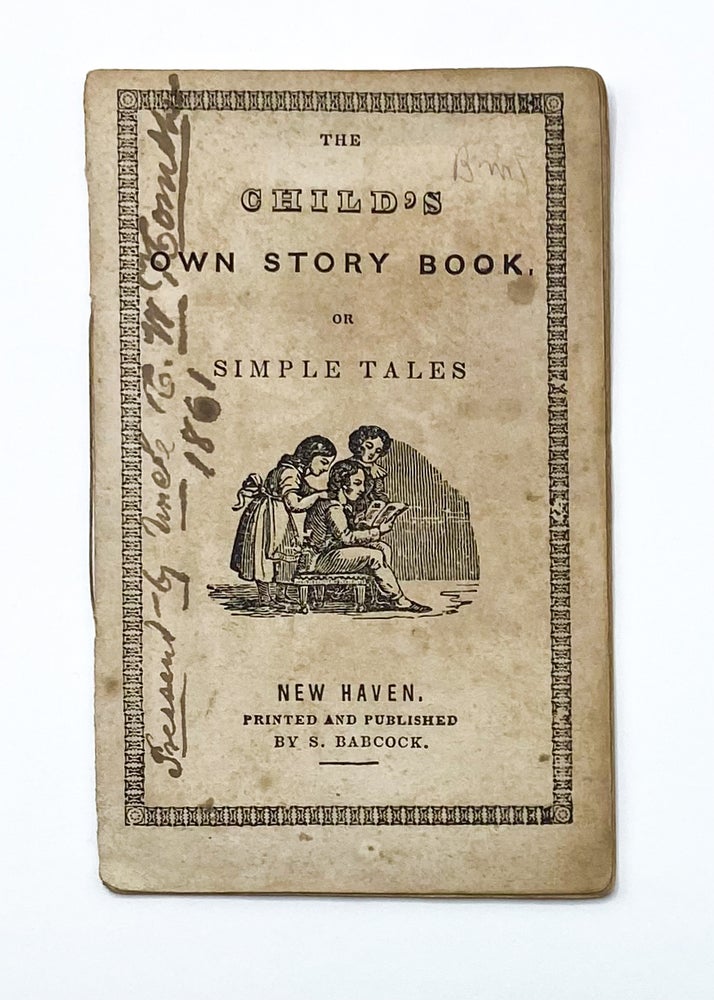 THE CHILD'S OWN STORY BOOK, OR SIMPLE TALES