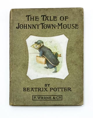 Item #44973 THE TALE OF JOHNNY TOWN-MOUSE. Beatrix Potter