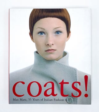 COATS!: Max Mara, 55 Years of Italian Fashion. Adelheid Rasche, Marco Belpoliti, Casadio.