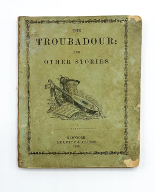Item #45077 THE TROUBADOUR: AND OTHER STORIES. Andrew Jackson