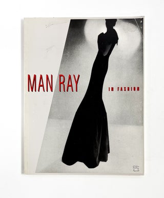 MAN RAY IN FASHION. Man Ray, Willis Hartshorn, Foresta.