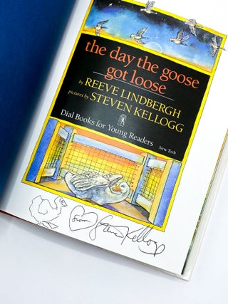THE DAY THE GOOSE GOT LOOSE. Reeve Lindbergh, Steven Kellogg.
