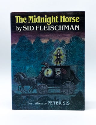 Item #45308 THE MIDNIGHT HORSE. Peter Sis, Sid Fleischman
