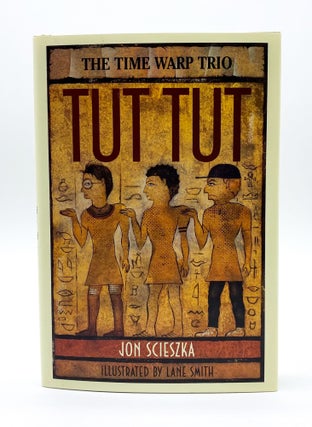 THE TIME WARP TRIO: TUT TUT. Lane Smith, Jon Scieszka.
