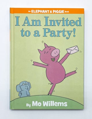 I AM INVITED TO A PARTY! Mo Willems.