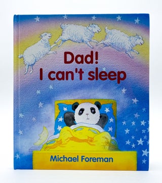 DAD! I CAN'T SLEEP. Michael Foreman.