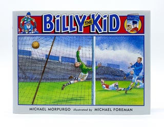 BILLY THE KID. Michael Foreman, Michael Morpurgo.