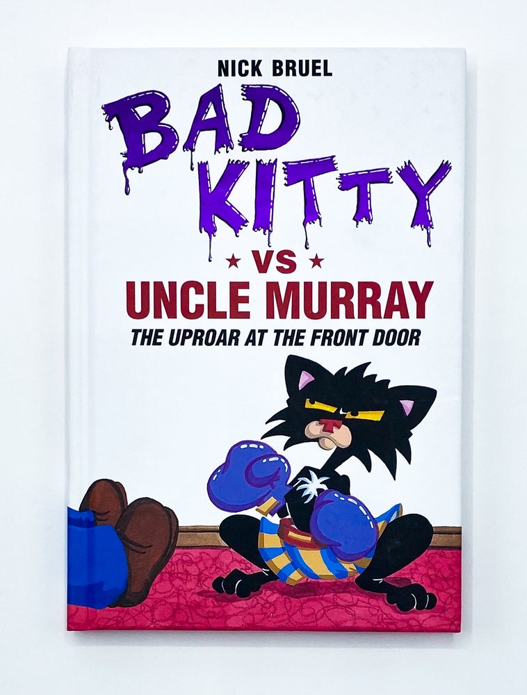 BAD KITTY VS. UNCLE MURRAY