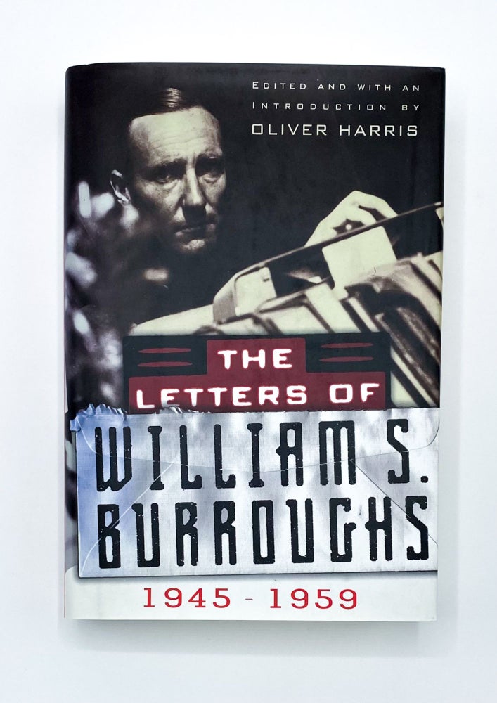THE LETTERS OF WILLIAM S. BURROUGHS 1945-1959