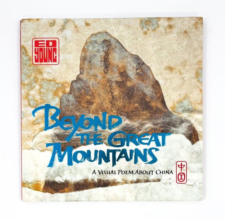 BEYOND THE GREAT MOUNTAINS: A VISUAL POEM ABOUT CHINA