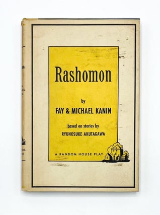 Item #46213 RASHOMON. Akutagawa Ryunoske, Fay Kanin, Michael Kanin, Kurosawa Akira