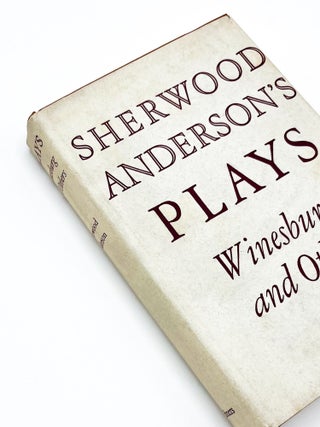 Item #46215 PLAYS [Winesburg; Triumph of the Egg; Mother; They Married Later]. Sherwood Anderson
