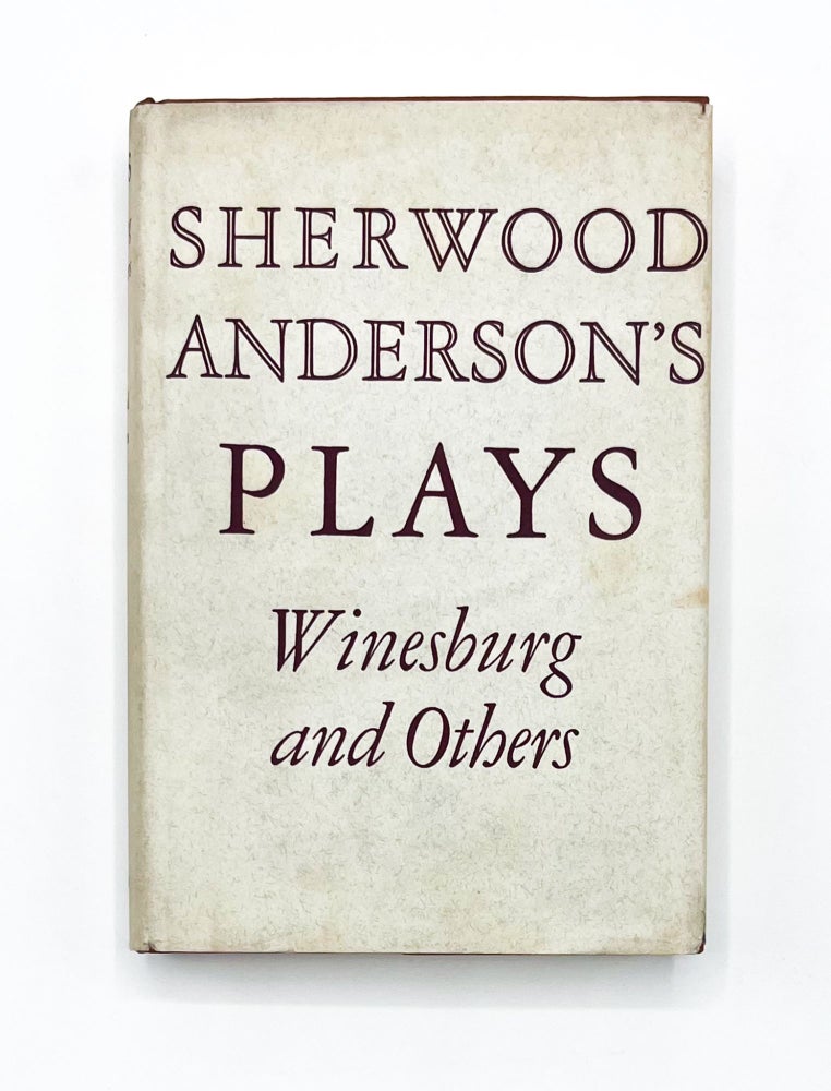 PLAYS [Winesburg; Triumph of the Egg; Mother; They Married Later]