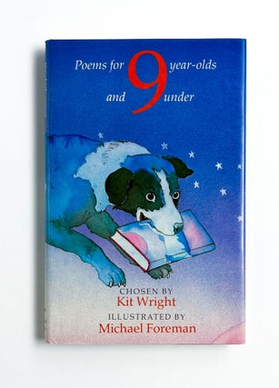 Item #46242 POEMS FOR 9 YEAR-OLDS AND UNDER. Michael Foreman, Kit Wright, Edward Lear, T. S....