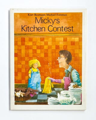 Item #46336 MICKY'S KITCHEN CONTEST. Michael Foreman, Kurt Baumann