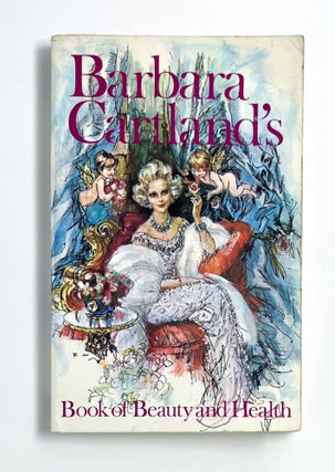 Item #46383 BARBARA CARTLAND'S BOOK OF BEAUTY AND HEALTH. Barbara Cartland
