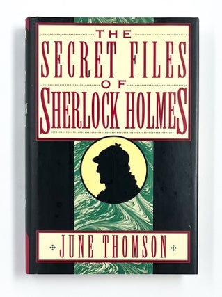 Item #46462 THE SECRET FILES OF SHERLOCK HOLMES. June Thomson