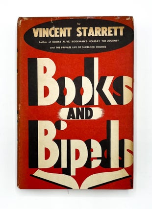Item #46487 BOOKS AND BIPEDS. Vincent Starrett