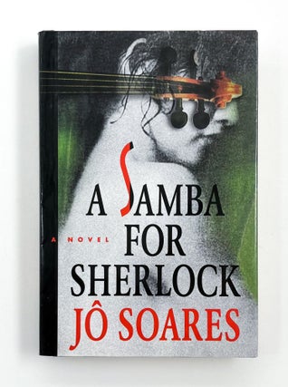 Item #46515 A SAMBA FOR SHERLOCK. Jô Soares, Clifford E. Landers