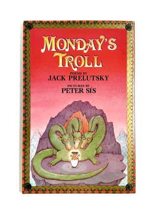 MONDAY'S TROLL. Peter Sis, Jack Prelutsky.