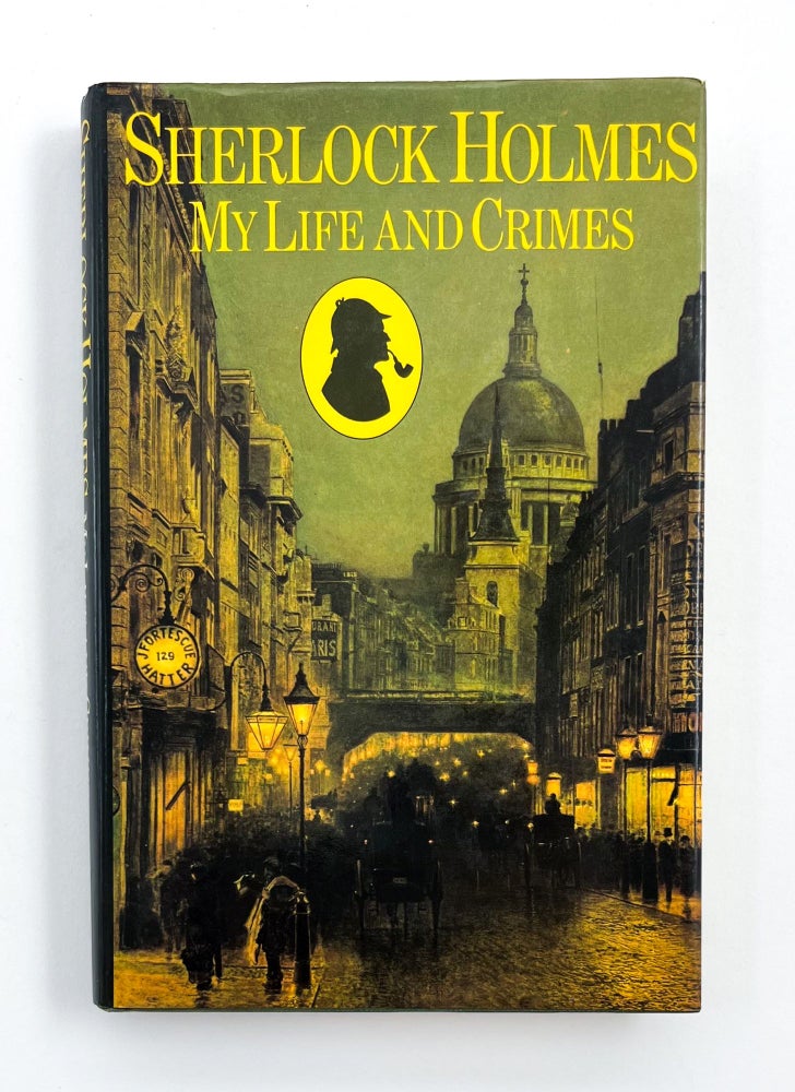 SHERLOCK HOLMES: MY LIFE AND CRIMES
