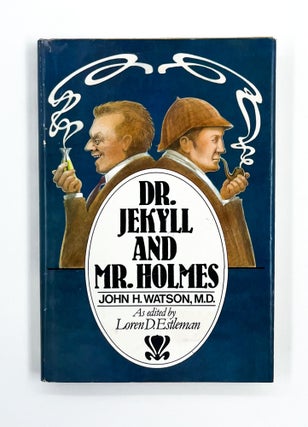 Item #46567 DR. JEKYLL AND MR. HOLMES. Loren D. Estleman