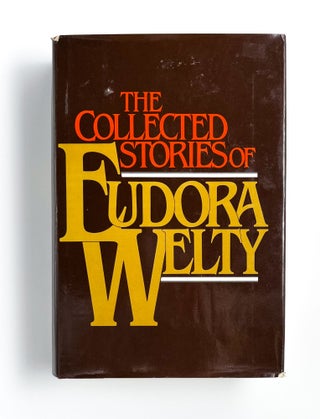 THE COLLECTED STORIES OF EUDORA WELTY. Eudora Welty.