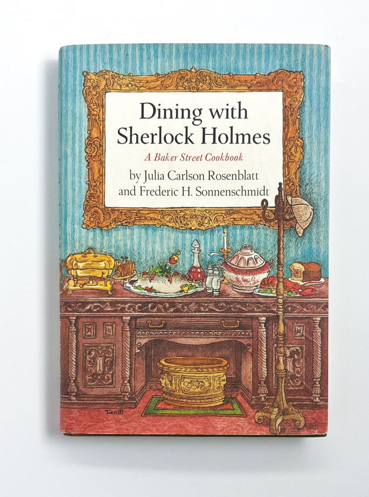 DINING WITH SHERLOCK HOLMES: A Baker Street Cookbook