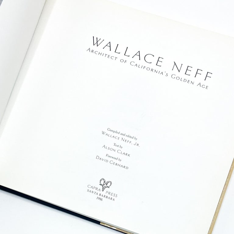 WALLACE NEFF: ARCHITECT OF CALIFORNIA'S GOLDEN AGE