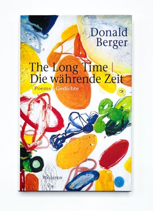 Item #47001 THE LONG TIME / DIE WAHRENDE ZEIT. Donald Berger