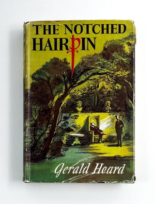 Item #47010 THE NOTCHED HAIRPIN. Gerald Heard