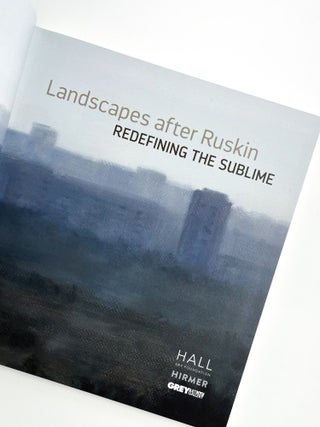 LANDSCAPES AFTER RUSKIN: Redefining the Sublime. Joel Sternfeld.
