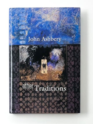Item #47093 OTHER TRADITIONS. John Ashbery