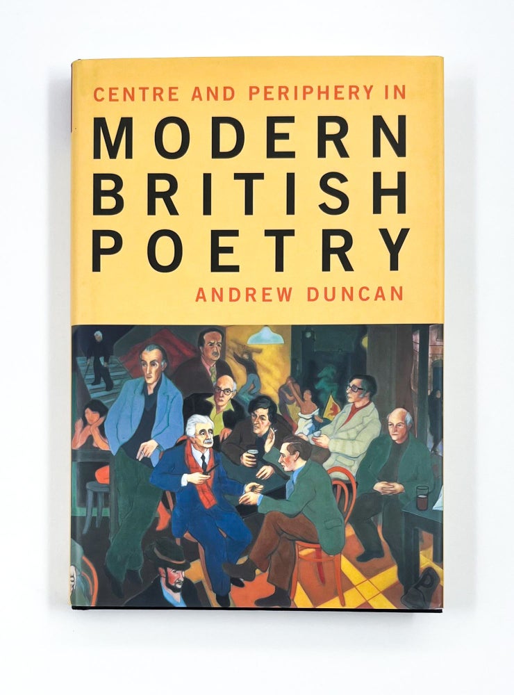 CENTRE AND PERIPHERY IN MODERN BRITISH POETRY