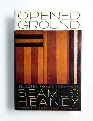 OPEN GROUND: Selected Poems 1966-1996. Seamus Heaney.