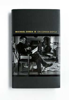 Item #47179 ON CONAN DOYLE, OR, THE WHOLE ART OF STORYTELLING. Michael Dirda